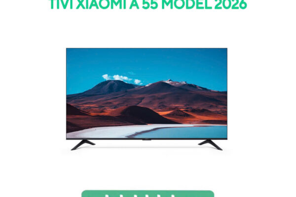 Tivi Xiaomi A 55 inch 2026 – Bản Quốc Tế Phân Phối Chính Hãng DGW